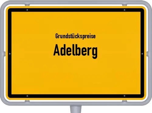 Grundstückspreise Adelberg - Ortsschild von Adelberg