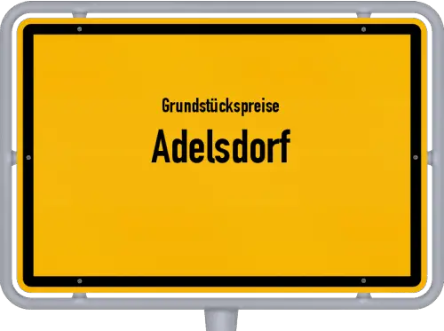 Grundstückspreise Adelsdorf - Ortsschild von Adelsdorf