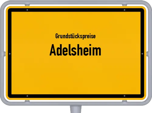 Grundstückspreise Adelsheim - Ortsschild von Adelsheim