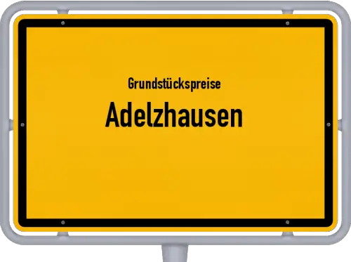 Grundstückspreise Adelzhausen - Ortsschild von Adelzhausen