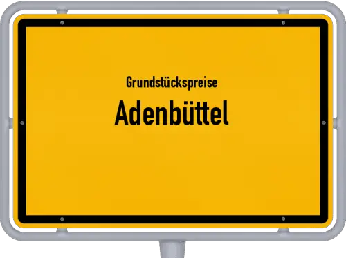 Grundstückspreise Adenbüttel - Ortsschild von Adenbüttel