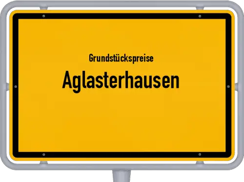 Grundstückspreise Aglasterhausen - Ortsschild von Aglasterhausen