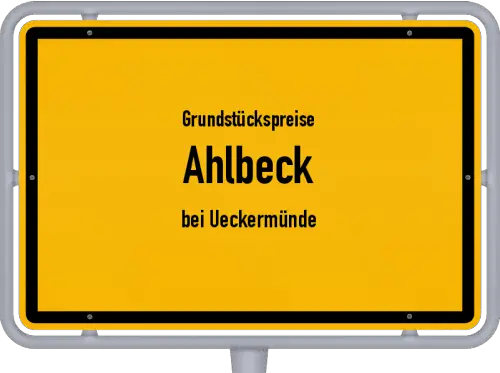 Grundstückspreise Ahlbeck (bei Ueckermünde) - Ortsschild von Ahlbeck (bei Ueckermünde)