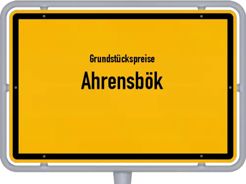 Grundstückspreise Ahrensbök - Ortsschild von Ahrensbök