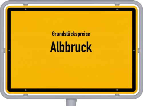 Grundstückspreise Albbruck - Ortsschild von Albbruck