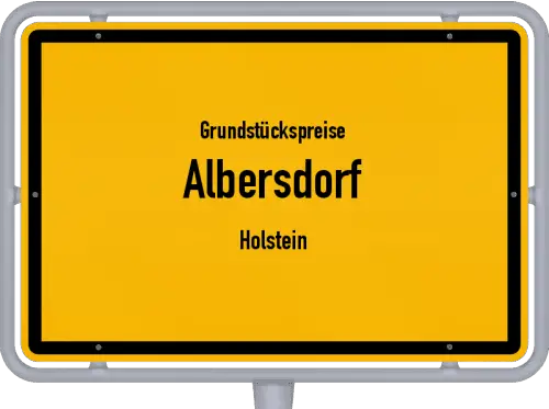 Grundstückspreise Albersdorf (Holstein) - Ortsschild von Albersdorf (Holstein)