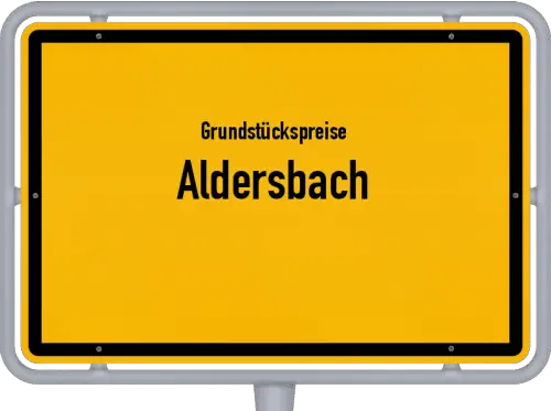 Grundstückspreise Aldersbach - Ortsschild von Aldersbach
