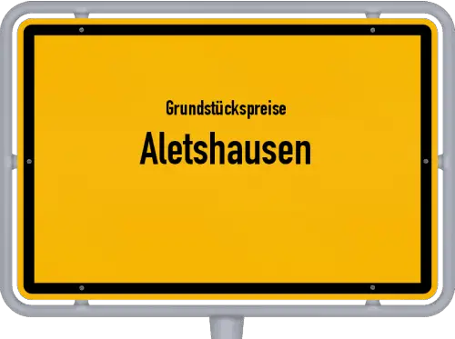 Grundstückspreise Aletshausen - Ortsschild von Aletshausen