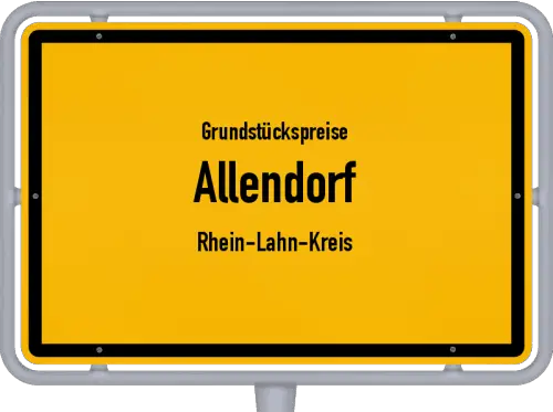 Grundstückspreise Allendorf (Rhein-Lahn-Kreis) - Ortsschild von Allendorf (Rhein-Lahn-Kreis)