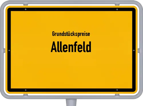 Grundstückspreise Allenfeld - Ortsschild von Allenfeld