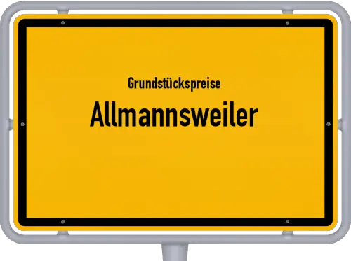 Grundstückspreise Allmannsweiler - Ortsschild von Allmannsweiler