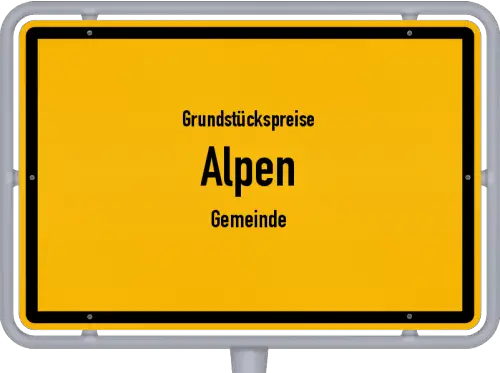 Grundstückspreise Alpen (Gemeinde) - Ortsschild von Alpen (Gemeinde)