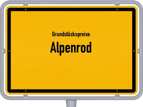 Grundstückspreise Alpenrod - Ortsschild von Alpenrod