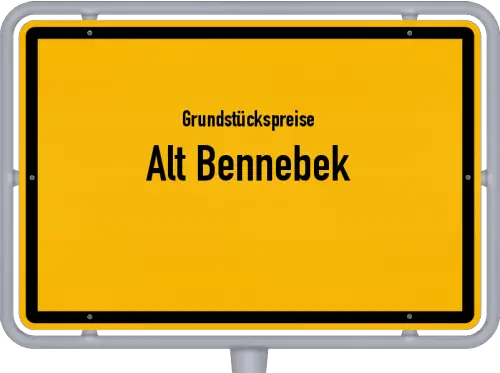 Grundstückspreise Alt Bennebek - Ortsschild von Alt Bennebek