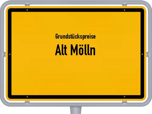 Grundstückspreise Alt Mölln - Ortsschild von Alt Mölln