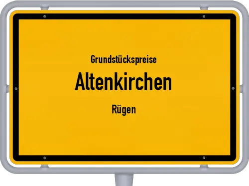 Grundstückspreise Altenkirchen (Rügen) - Ortsschild von Altenkirchen (Rügen)