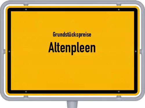 Grundstückspreise Altenpleen - Ortsschild von Altenpleen