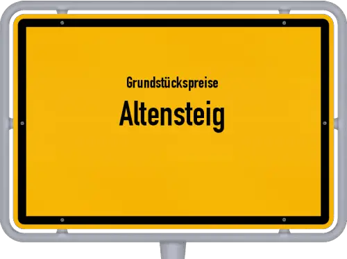 Grundstückspreise Altensteig - Ortsschild von Altensteig