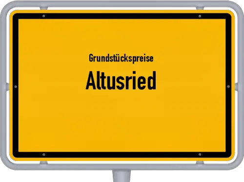 Grundstückspreise Altusried - Ortsschild von Altusried