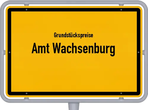 Grundstückspreise Amt Wachsenburg - Ortsschild von Amt Wachsenburg