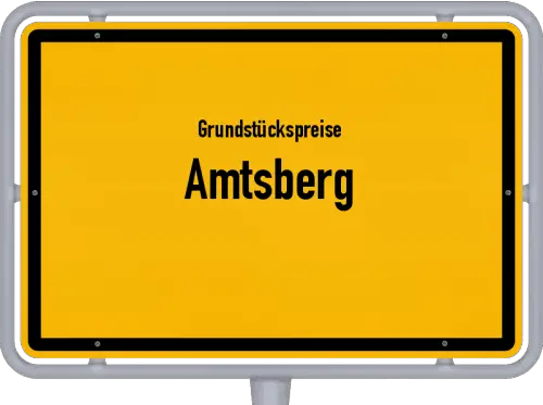 Grundstückspreise Amtsberg - Ortsschild von Amtsberg