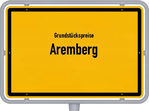 Grundstückspreise Aremberg - Ortsschild von Aremberg