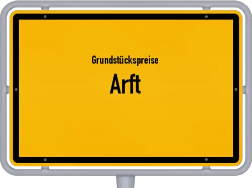 Grundstückspreise Arft - Ortsschild von Arft