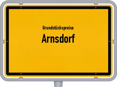 Grundstückspreise Arnsdorf - Ortsschild von Arnsdorf