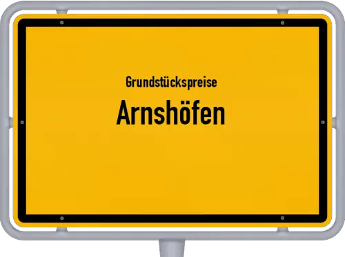 Grundstückspreise Arnshöfen - Ortsschild von Arnshöfen