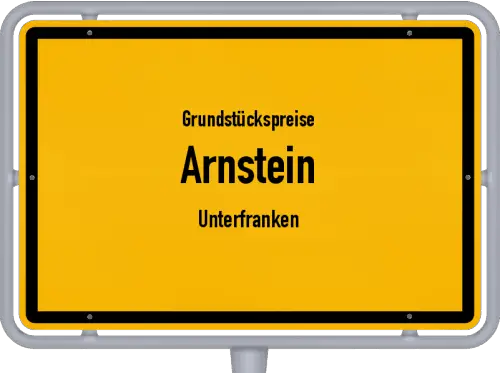 Grundstückspreise Arnstein (Unterfranken) - Ortsschild von Arnstein (Unterfranken)
