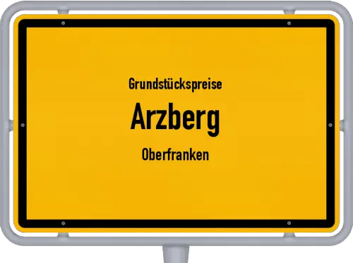 Grundstückspreise Arzberg (Oberfranken) - Ortsschild von Arzberg (Oberfranken)