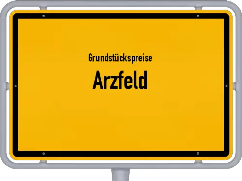 Grundstückspreise Arzfeld - Ortsschild von Arzfeld