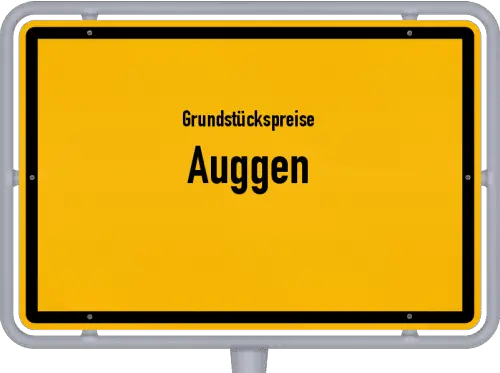 Grundstückspreise Auggen - Ortsschild von Auggen