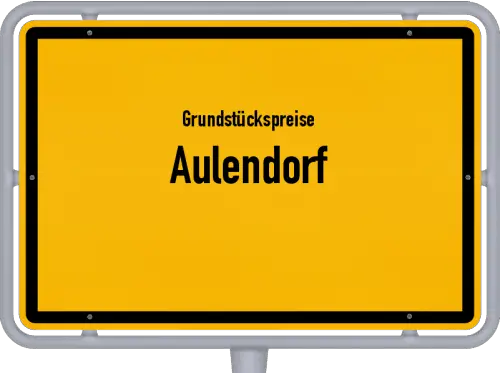 Grundstückspreise Aulendorf - Ortsschild von Aulendorf
