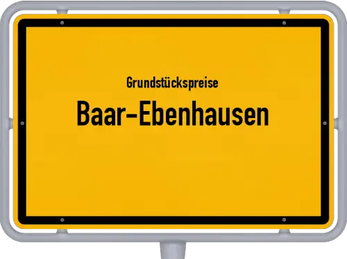 Grundstückspreise Baar-Ebenhausen - Ortsschild von Baar-Ebenhausen