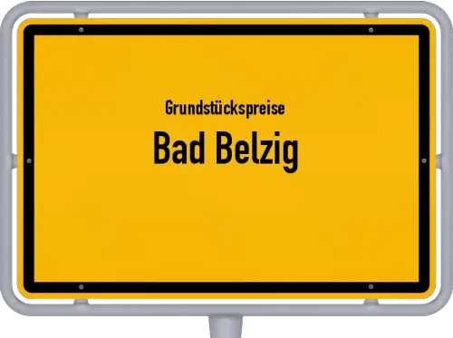 Grundstückspreise Bad Belzig - Ortsschild von Bad Belzig