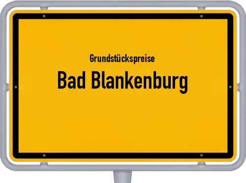 Grundstückspreise Bad Blankenburg - Ortsschild von Bad Blankenburg
