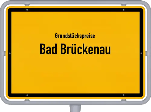 Grundstückspreise Bad Brückenau - Ortsschild von Bad Brückenau