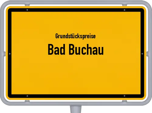 Grundstückspreise Bad Buchau - Ortsschild von Bad Buchau