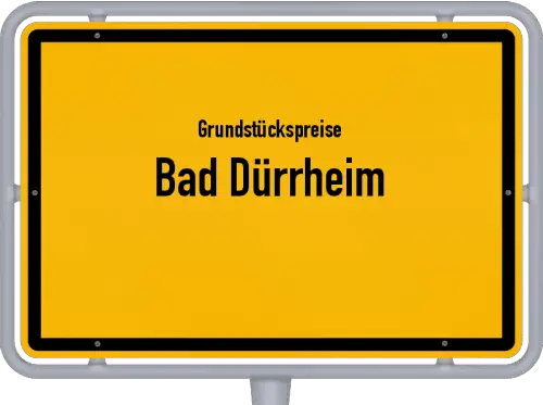 Grundstückspreise Bad Dürrheim - Ortsschild von Bad Dürrheim