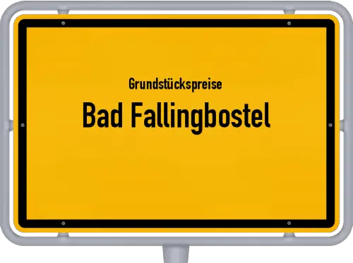 Grundstückspreise Bad Fallingbostel - Ortsschild von Bad Fallingbostel