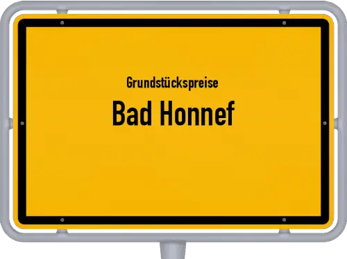 Grundstückspreise Bad Honnef - Ortsschild von Bad Honnef