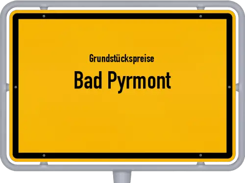 Grundstückspreise Bad Pyrmont - Ortsschild von Bad Pyrmont