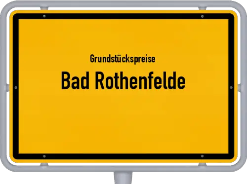 Grundstückspreise Bad Rothenfelde - Ortsschild von Bad Rothenfelde