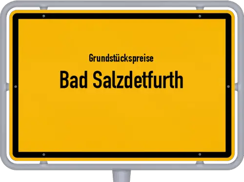 Grundstückspreise Bad Salzdetfurth - Ortsschild von Bad Salzdetfurth