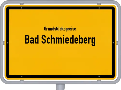 Grundstückspreise Bad Schmiedeberg - Ortsschild von Bad Schmiedeberg