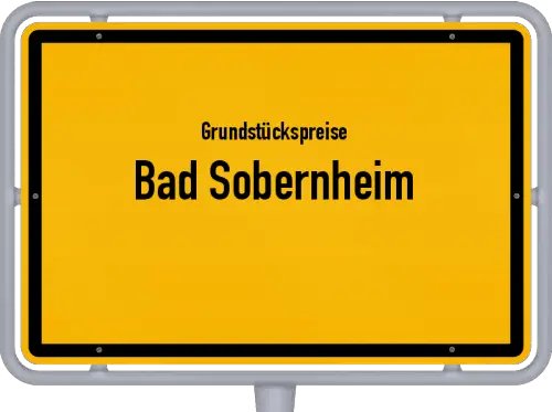 Grundstückspreise Bad Sobernheim - Ortsschild von Bad Sobernheim