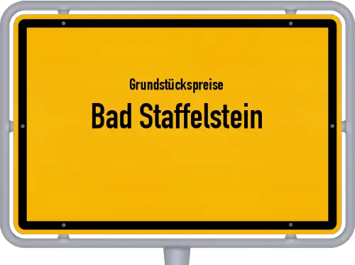 Grundstückspreise Bad Staffelstein - Ortsschild von Bad Staffelstein