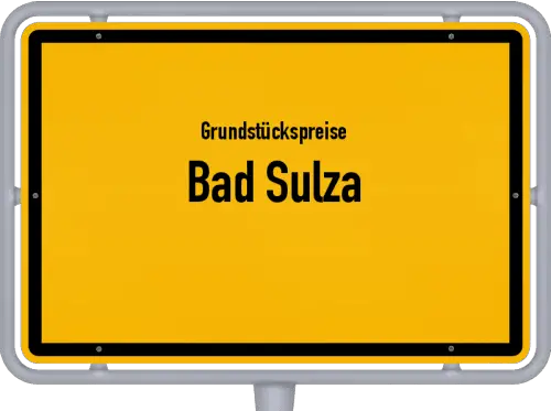 Grundstückspreise Bad Sulza - Ortsschild von Bad Sulza