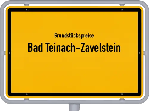 Grundstückspreise Bad Teinach-Zavelstein - Ortsschild von Bad Teinach-Zavelstein